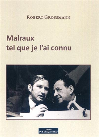 Malraux tel que je l'ai connu