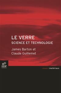 Le verre : science et technologie