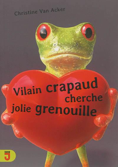 Vilain crapaud cherche jolie grenouille