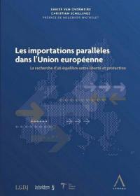 Les importations parallèles dans l'Union européenne : la recherche d'un équilibre entre liberté et protection