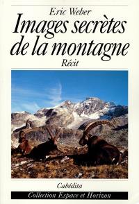 Images secrètes de la montagne