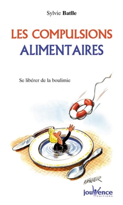 Les compulsions alimentaires : se libérer de la boulimie