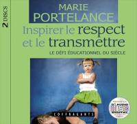 Inspirer le respect et le transmettre : défi éducationnel du siècle