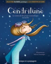 Cendrilune : stéréotypes de genre : le conte de fée d'une scientifique en herbe