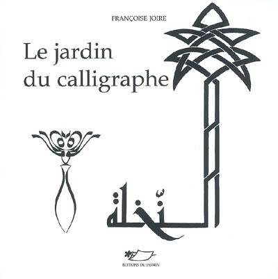 Le jardin du calligraphe