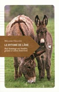 Le rythme de l'âne : petit hommage aux baudets, grisons et autres bourricots