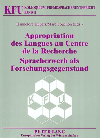 Appropriation des langues au centre de la recherche. Spracherwerb als Forschungsgegenstand