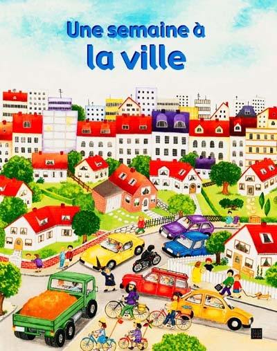 Une semaine à la ville