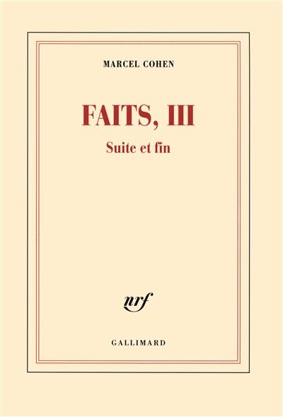 Faits. Vol. 3. Suite et fin