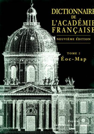 Dictionnaire de l'Académie française. Vol. 2. Eoc-map