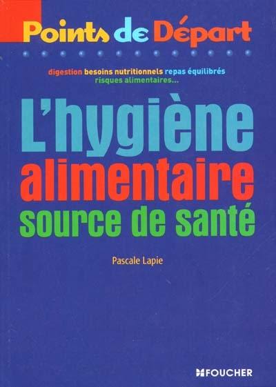 L'hygiène alimentaire : source de santé