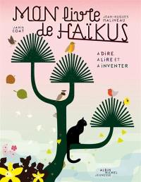 Mon livre de haïkus : à dire, à lire et à inventer