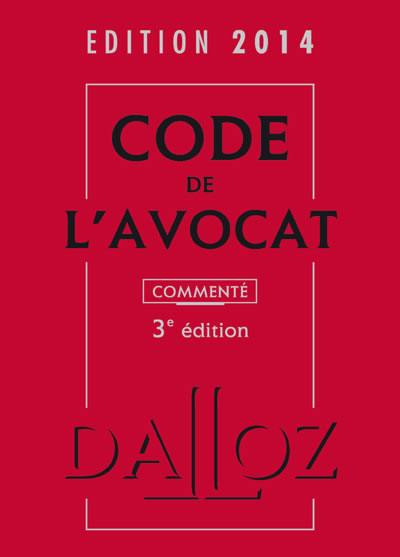 Code de l'avocat 2014, commenté