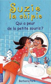 Suzie la chipie. Vol. 20. Qui a peur de la petite souris ?