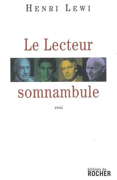 Le lecteur somnambule : essai