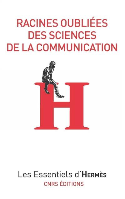 Racines oubliées des sciences de la communication