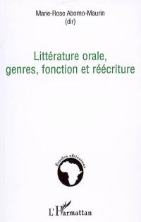 Littérature orale, genres, fonction et réécriture