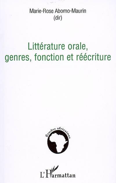 Littérature orale, genres, fonction et réécriture