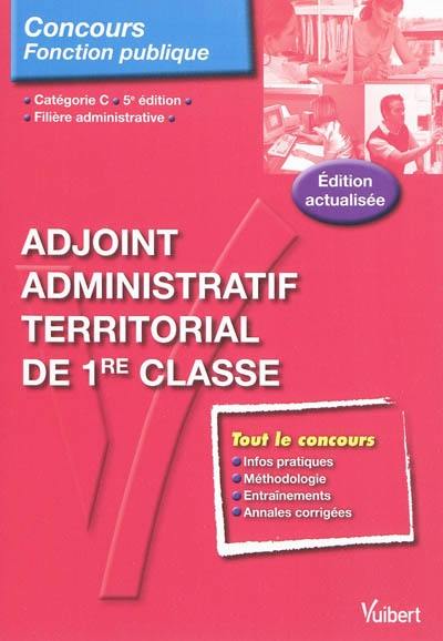 Adjoint administratif territorial de 1re classe : filière administrative, catégorie C