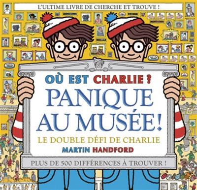 Où est Charlie ?. Panique au musée ! : le double défi de Charlie