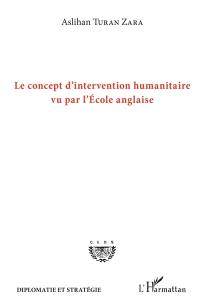 Le concept d'intervention humanitaire vu par l'Ecole anglaise