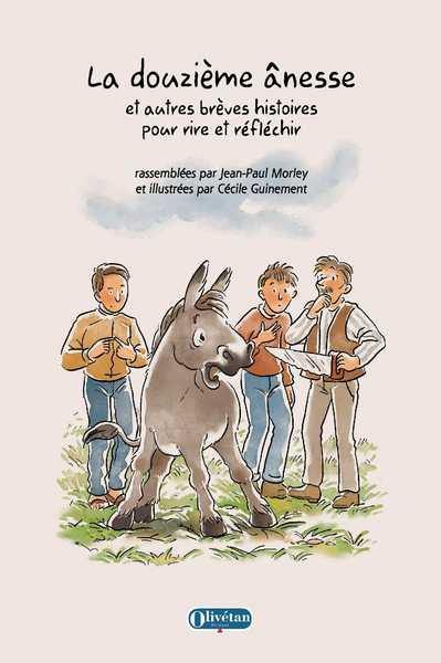 La douzième ânesse : et autres brèves histoires pour rire et réfléchir