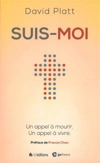 Suis-moi : un appel à mourir, un appel à vivre