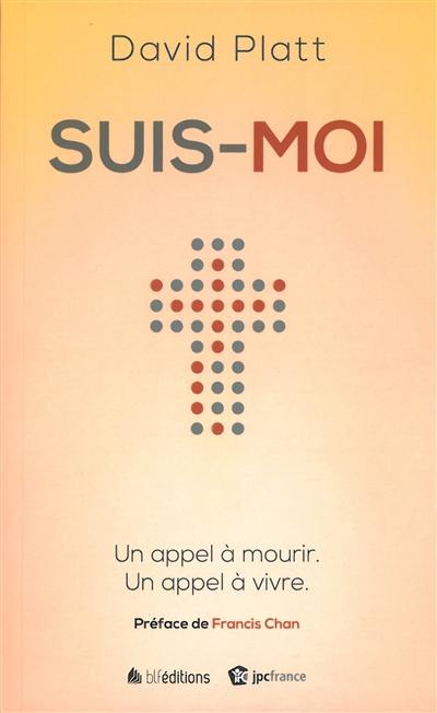 Suis-moi : un appel à mourir, un appel à vivre