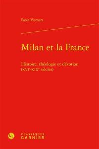 Milan et la France : histoire, théologie et dévotion (XVIe-XIXe siècles)