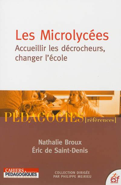 Les microlycées : accueillir les décrocheurs, changer l'école