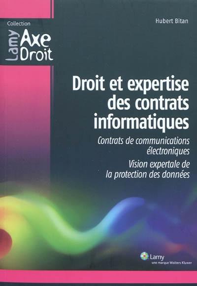 Droit et expertise des contrats informatiques : contrats de communications électroniques : vision expertale de la protection des données