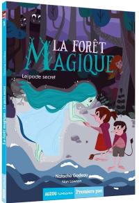 La forêt magique. Vol. 1. Le pacte secret