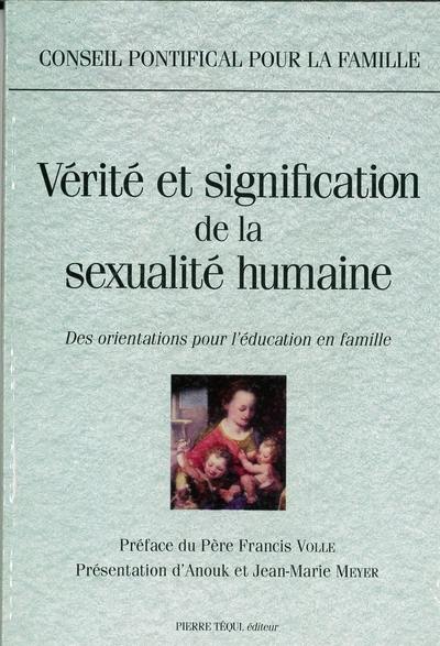 Vérité et signification de la sexualité humaine