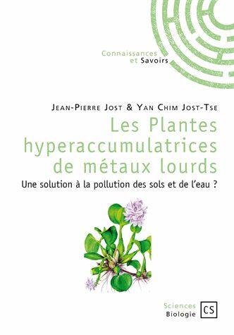 Les plantes hyperaccumulatrices de métaux lourds : une solution à la pollution des sols et de l'eau ?