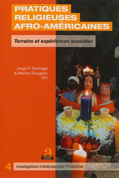 Pratiques religieuses afro-américaines : terrains et expériences sensibles