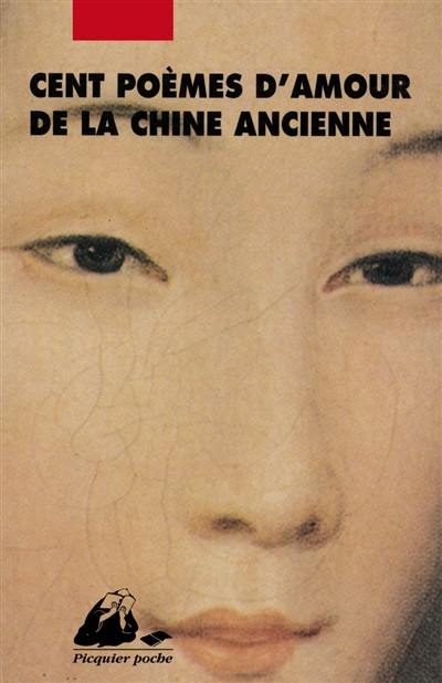 Cent poèmes d'amour de la Chine ancienne