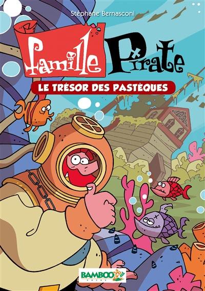 Famille pirate. Vol. 4. Le trésor des pastèques