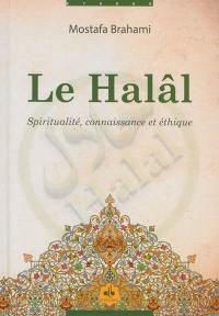 Le halâl : spiritualité, connaissance et éthique