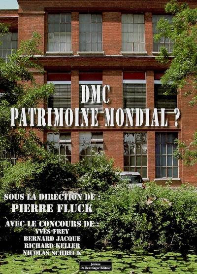 DMC, patrimoine mondial ?