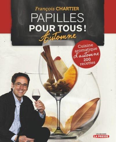 Papilles pour tous ! Cuisine aromatique d'automne : 200 recettes