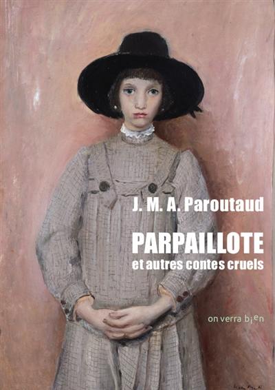 Parpaillote : et autres contes cruels