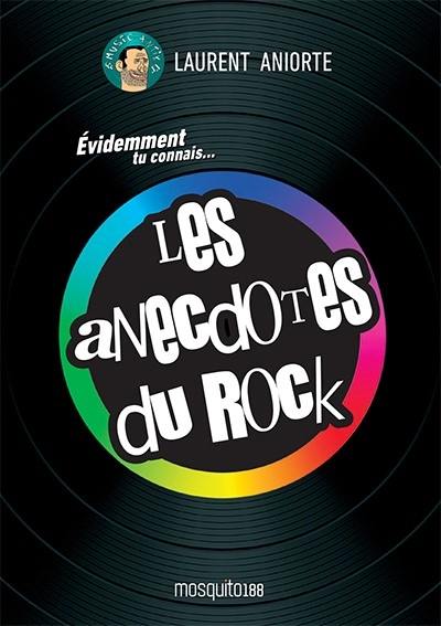 Les anecdotes du rock : évidemment tu connais...