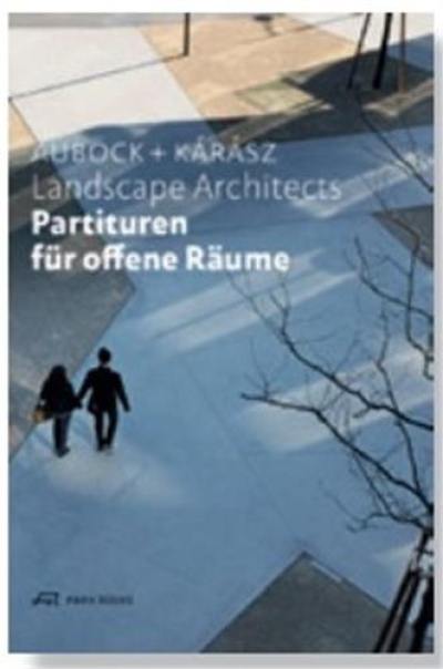 Partituren für offene Räume : Auböck + Kárász Landscape Architects