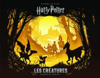 Les créatures : scènes en diorama : d'après les films Harry Potter