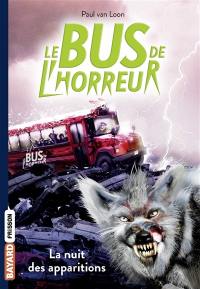 Le bus de l'horreur. Vol. 2. La nuit des apparitions