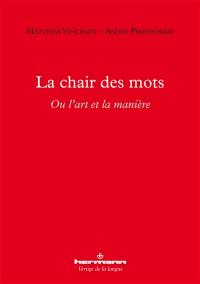 La chair des mots ou L'art et la manière