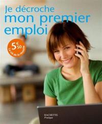 Je décroche mon premier emploi