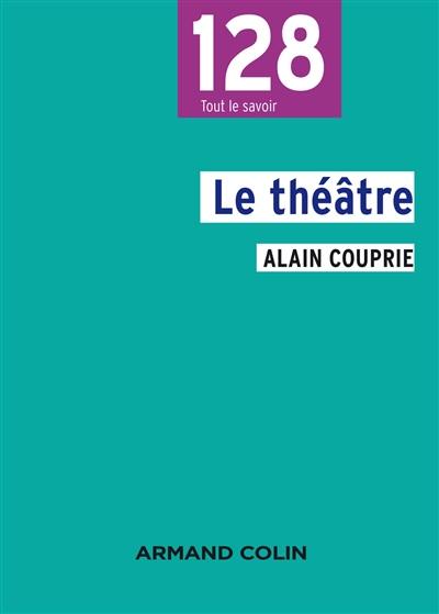 Le théâtre : texte, dramaturgie, histoire