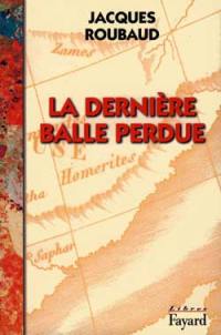 La dernière balle perdue