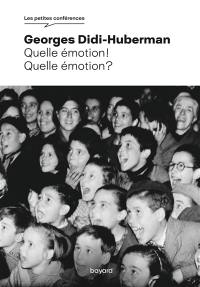 Quelle émotion ! Quelle émotion ?